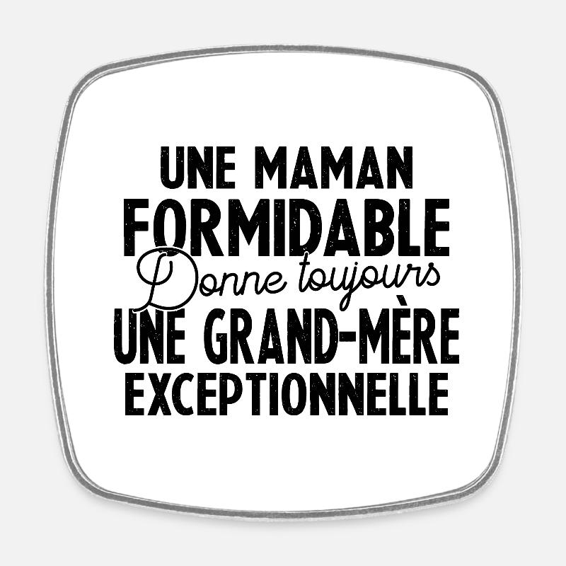 Maman Formidable Grand-Mère Exceptionnelle - Magnet carré - blanc