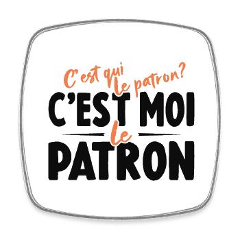 C'est Qui Le Patron C'est Moi Le Patron - Magnet carré - blanc - Devant