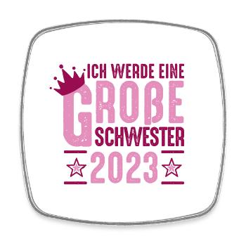 Große Schwester 2023 - Schwangerschaft Baby Geburt - Viereckiger Kühlschrankmagnet - Weiß - Vorne