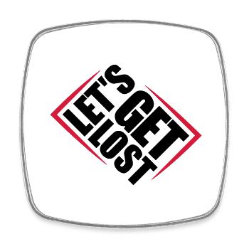 Lets Get Lost - Square fridge magnet - white - Front