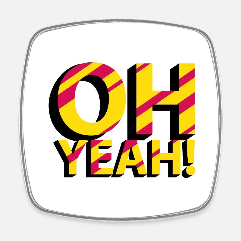 OH YES! - Square fridge magnet - white