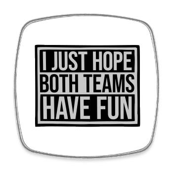 Both Teams Have Fun - Viereckiger Kühlschrankmagnet - Weiß - Vorne