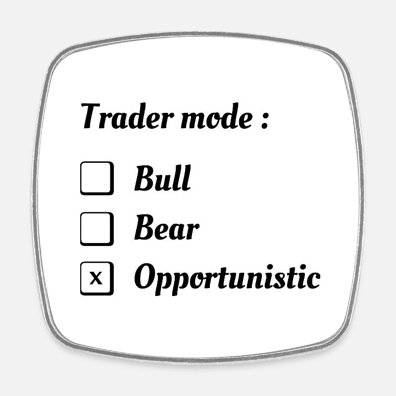 Trader mode Opportunistic - Magnet carré - blanc