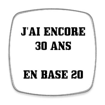 Tee Shirt 60 ans [ 30 ans en base 20 ] - Magnet carré - blanc - Devant