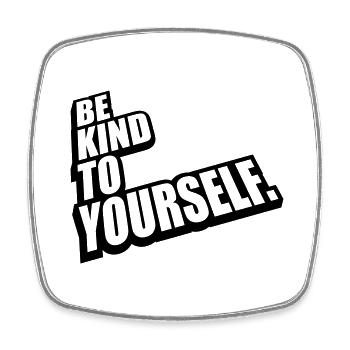 be kind to yourself - Square fridge magnet - white - Front