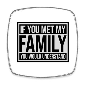 you would understand quote - Square fridge magnet - white - Front