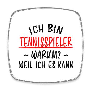 Tennis Lustiger Spruch Fun Tennisspieler Geschenk - Viereckiger Kühlschrankmagnet - Weiß - Vorne