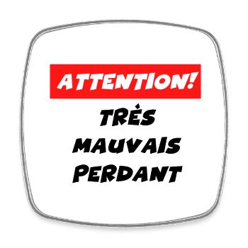 attention très mauvais perdant - Magnet carré - blanc - Devant