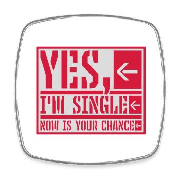 single now your chance - Viereckiger Kühlschrankmagnet - Weiß - Vorne