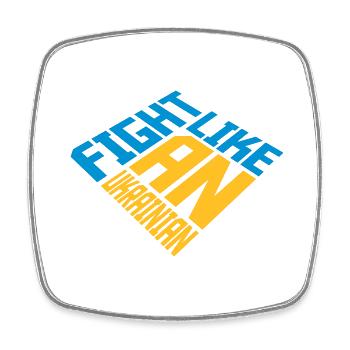 fight like ukrainians quote - Square fridge magnet - white - Front