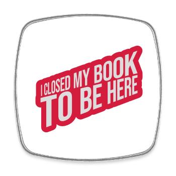 I closed my book - Square fridge magnet - white - Front