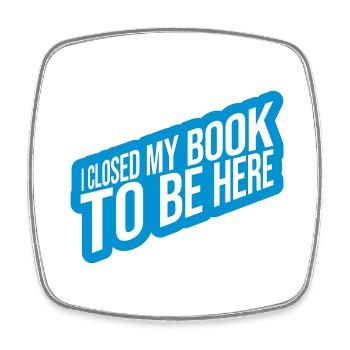 I closed my book - Square fridge magnet - white - Front