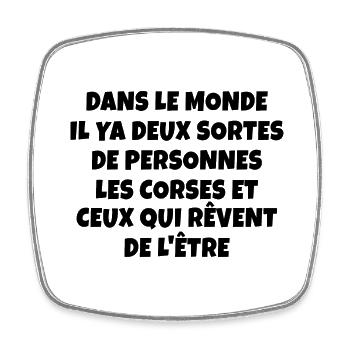 dans le monde il y a les Corses / humour Corse - Magnet carré - blanc - Devant