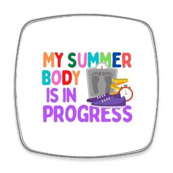 My Summer Body is in Progress - Square fridge magnet - white - Front
