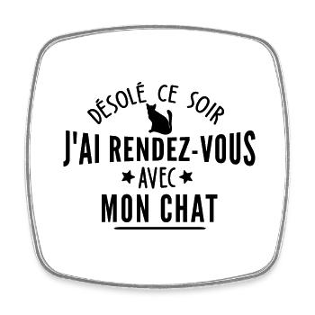 j ai rendez vous avec mon chat / humour chat - Magnet carré - blanc - Devant