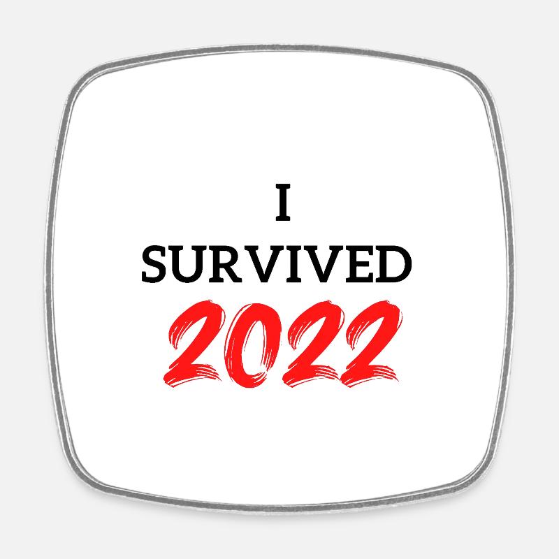 I Survived 2022 - Square fridge magnet - white