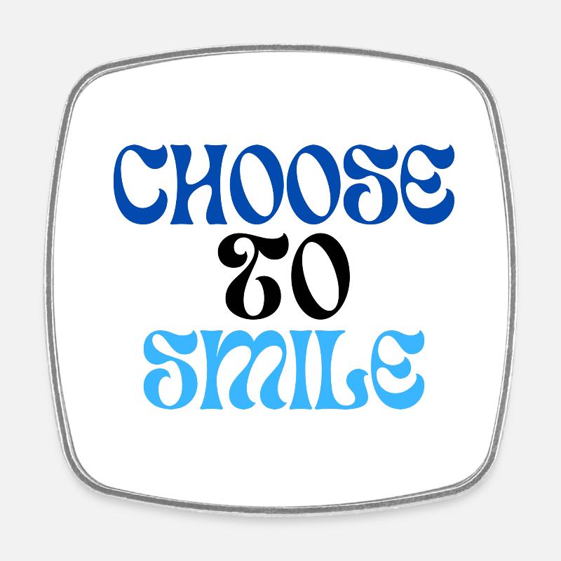 Choose to smile - Square fridge magnet - white