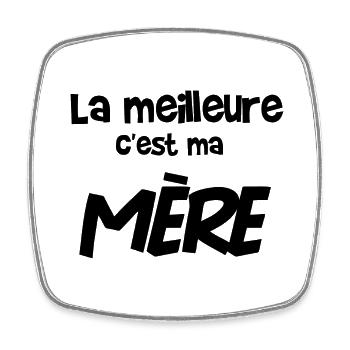 la meilleure c'est ma mere cadeau - Magnet carré - blanc - Devant
