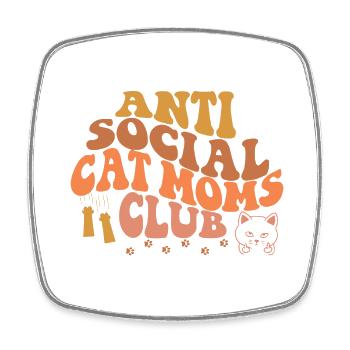 Anti social cat mom funny cats mom - Square fridge magnet - white - Front