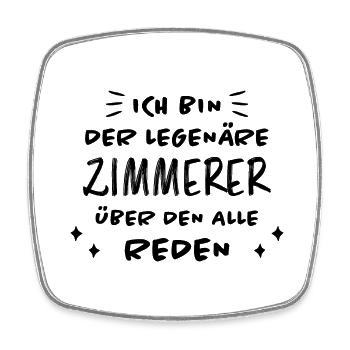 Zimmerer Lustiger Spruch Fun Zimmermann Geschenk - Viereckiger Kühlschrankmagnet - Weiß - Vorne