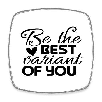 Be The Best Variant Of You - Square fridge magnet - white - Front