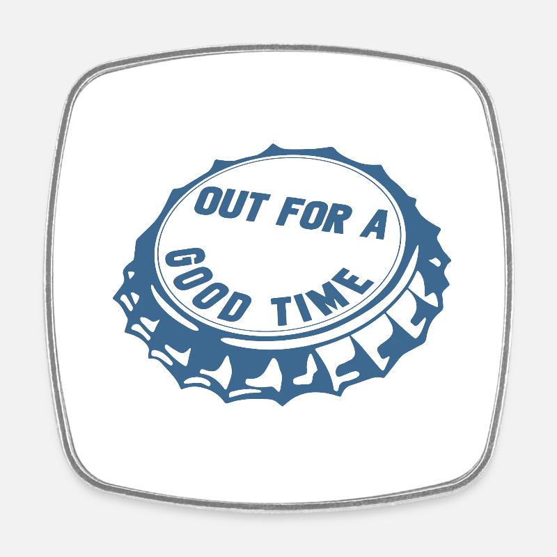 out for a good time - Square fridge magnet - white