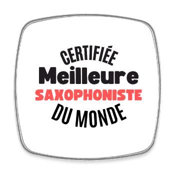 certifiée meilleure saxophoniste du monde - Magnet carré - blanc - Devant