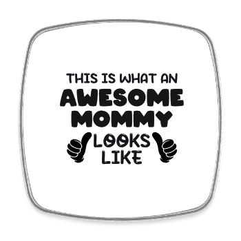 This is what an Awesome Mommy Looks Like - Viereckiger Kühlschrankmagnet - Weiß - Vorne