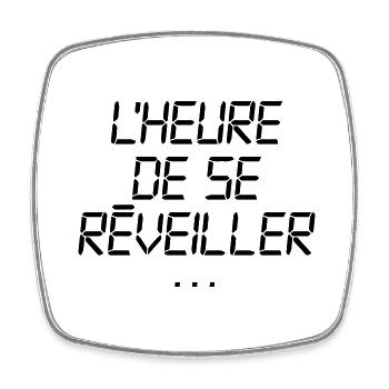 LHEURE DE SE REVEILLER - Magnet carré - blanc - Devant