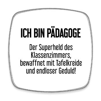 Pädagoge - Der Superheld des Klassenzimmers! - Viereckiger Kühlschrankmagnet - Weiß - Vorne
