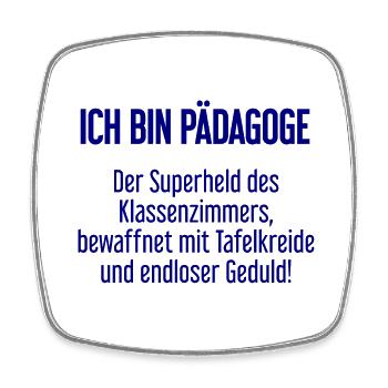 Pädagoge - Der Superheld des Klassenzimmers! - Viereckiger Kühlschrankmagnet - Weiß - Vorne