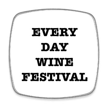 Every Day wine Festival - Square fridge magnet - white - Front