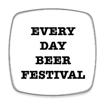 Every Day Beer Festival - Square fridge magnet - white - Front