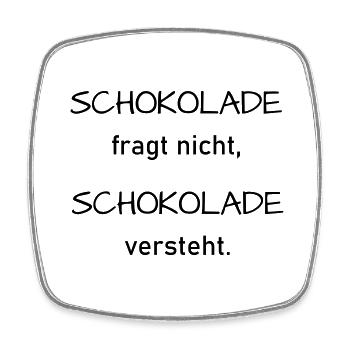 Schokolade versteht - Viereckiger Kühlschrankmagnet - Weiß - Vorne