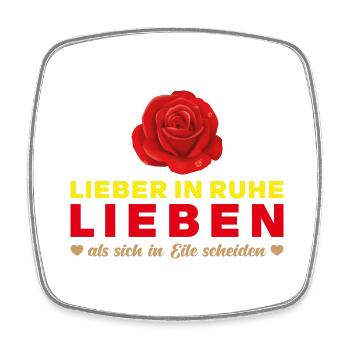 LIEBE T-shirt Spruch - Lieber in Ruhe Lieben - Viereckiger Kühlschrankmagnet - Weiß - Vorne