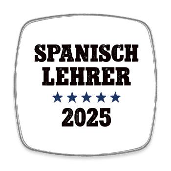 Spanisch Lehrer 2025 Beruf Studium Lehramt Spanish - Viereckiger Kühlschrankmagnet - Weiß - Vorne