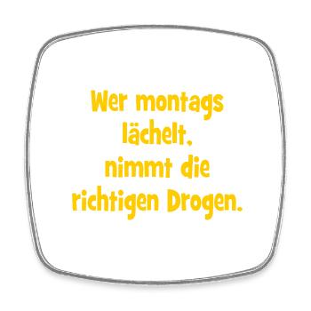 Wer montags lächelt, nimmt die richtigen Drogen. - Viereckiger Kühlschrankmagnet - Weiß - Vorne