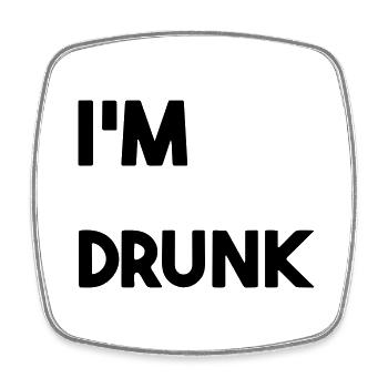 I'm drunk. - Square fridge magnet - white - Front