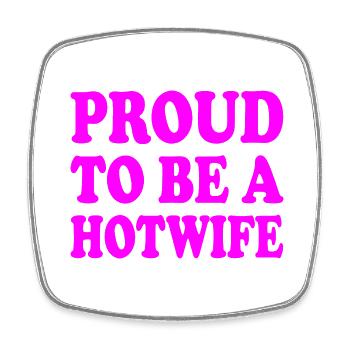proud to be a hotwife - Viereckiger Kühlschrankmagnet - Weiß - Vorne