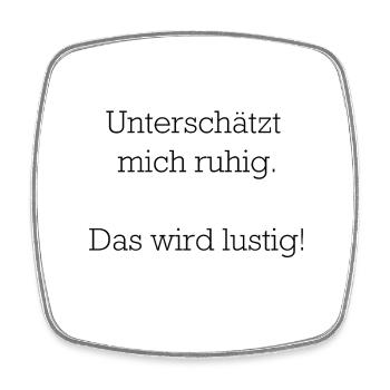 Unterschätzt mich ruhig - Viereckiger Kühlschrankmagnet - Weiß - Vorne