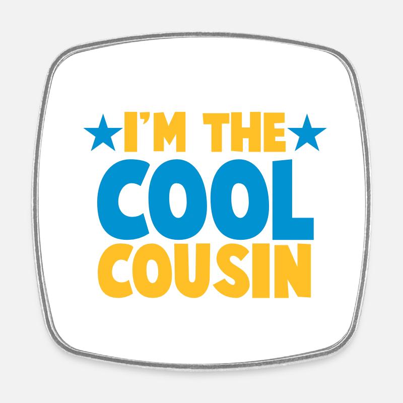 Ich bin der Cousin COOL! - Viereckiger Kühlschrankmagnet - Weiß
