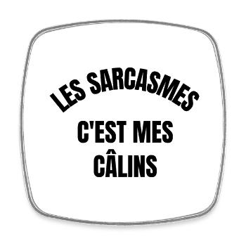 les sarcasmes c'est mes câlins - Magnet carré - blanc - Devant