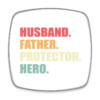 Husband, Father, Protector, Hero - Square fridge magnet - white - Front