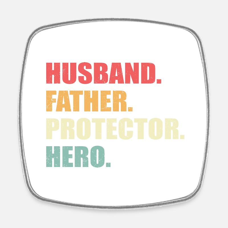 Husband, Father, Protector, Hero - Square fridge magnet - white