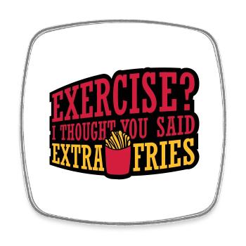 Exercise Extra Fries Quote - Square fridge magnet - white - Front