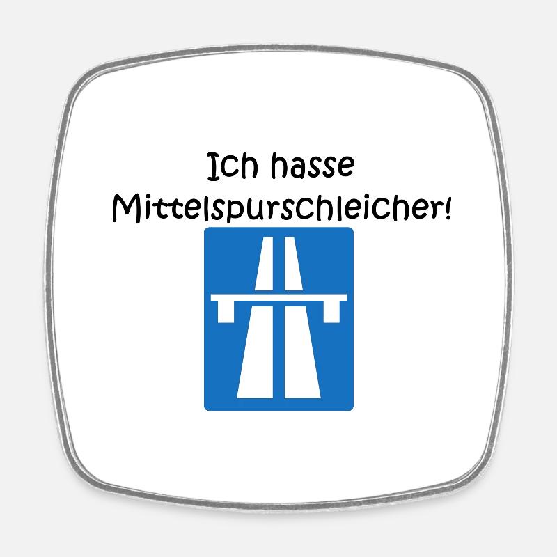 "Ich hasse Mittelspurschleicher!" - Viereckiger Kühlschrankmagnet - Weiß