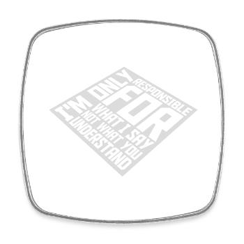 what I say quote - Square fridge magnet - white - Front