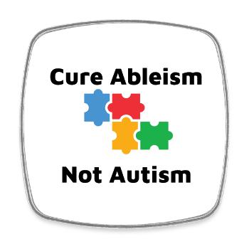 Cure Ableism Not Autism - Square fridge magnet - white - Front