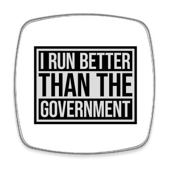 run better than government - Square fridge magnet - white - Front