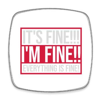 everything is fine Zitat - Viereckiger Kühlschrankmagnet - Weiß - Vorne